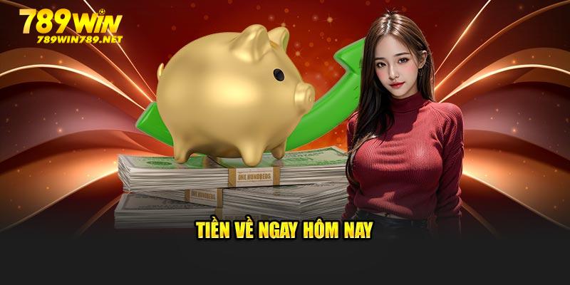 Tiền về ngay hôm nay